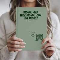 Funny Owl Journal, Silly Dad Joke Notebook, Owl Gifts for Bird Lovers, Funny Office Gift for Coworke