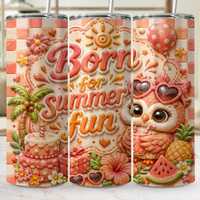 Born for Summer Fun Owl Tumbler Wrap PNG, Cute Summer Birthday 20oz Skinny Tumbler Design, Kawaii Tr