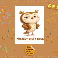 Funny Cartoon Owl Printable Greeting Card (5x7 Digital Download)