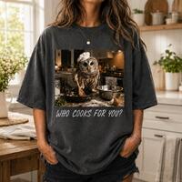 Who Cooks For You Owl Chef T-Shirt, Funny Cooking Pun Graphic Tee