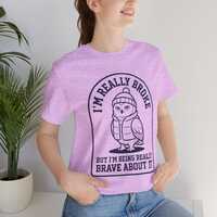 I'm Really Broke Owl Tee | Funny Quote Shirt, Cute Owl Illustration