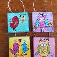 Hand Painted Bird/Owl Ornaments with Positive Sayings; Joy, Hope, Friends, Love, Handmade, Canvas, W