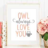 Coral Owl Nursery Art: "Owl Always Love You" Printable (Digital Download)