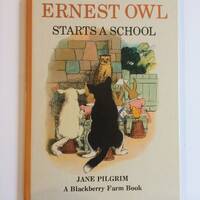 Ernest Owl Starts a School by Jane Pilgrim A Blackberry Farm vintage book
