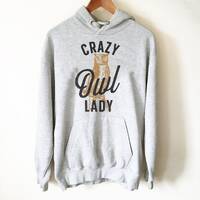 Crazy Owl Lady Hoodie - Owl Shirt, Owl Gift, Animal Shirt, Animal Lover, Bird Shirt, Bird Gift, Barn