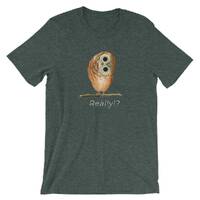 Owl Really T-Shirt for Men and Women | Ring-spun Cotton | Classic Fit