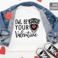 Owl Be Your Valentine SVG | DXF | Valentines day Shirt SVG | Valentine svg | Valentine cut file | Ow