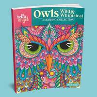 Coloring Book: Hello Angel Owls Wild & Whimsical Coloring Book