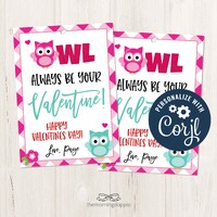 Printable/Editable Owl Always Be Your Valentine Owl Valentines Day Gift Tag for Classroom PTO Teache