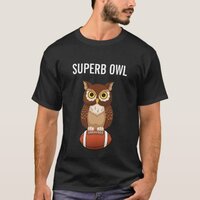 Superb Owl Shirt