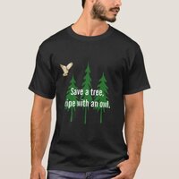 Save a tree,wipe with an owl. T-Shirt