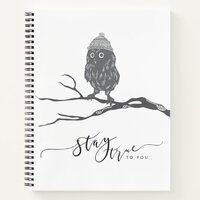 Owl Notebook - Stay True To You - Be Yourself