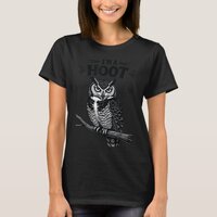 Im A Hoot Hooting Owl Sounds Funny Bird Saying  T-Shirt