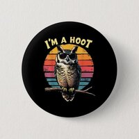 Im A Hoot Sarcastic Saying Owl Bird Retro Vintage  Button