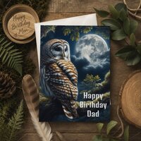 Barred Owl and Moon Dad Birthday Card