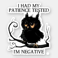 Funny Owl Patience Tested I'M Negative Sticker