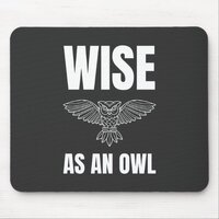 Wise as an Owl Mouse Pad