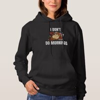 I Don't Do Mornings Sleeping Lazy Owl Drinking Cof Hoodie