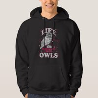 Life Is Better With An Owl Funny Owl Lover Hoodie