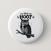 Im A Hoot Hooting Owl Sounds Funny Bird Saying  Button